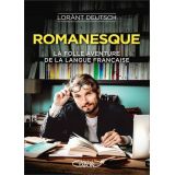 Romanesque - La folle aventure de la langue française