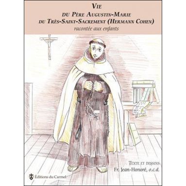 Fère Jean Honoré, o.c.d. - Vie du Père Augustin-Marie du Très Saint Sacrement racontée aux enfants