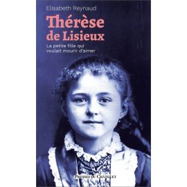 Elisabeth Reynaud - Thérèse de Lisieux