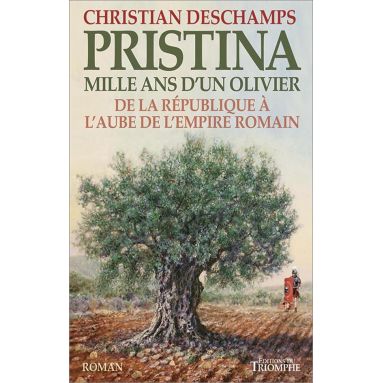 Christian Deschamp - Pristina mille ans d'un olivier