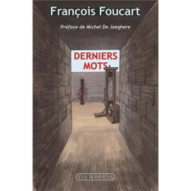 François Foucart - Derniers mots