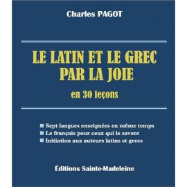 Charles Pagot - Le latin et le grec par la joie