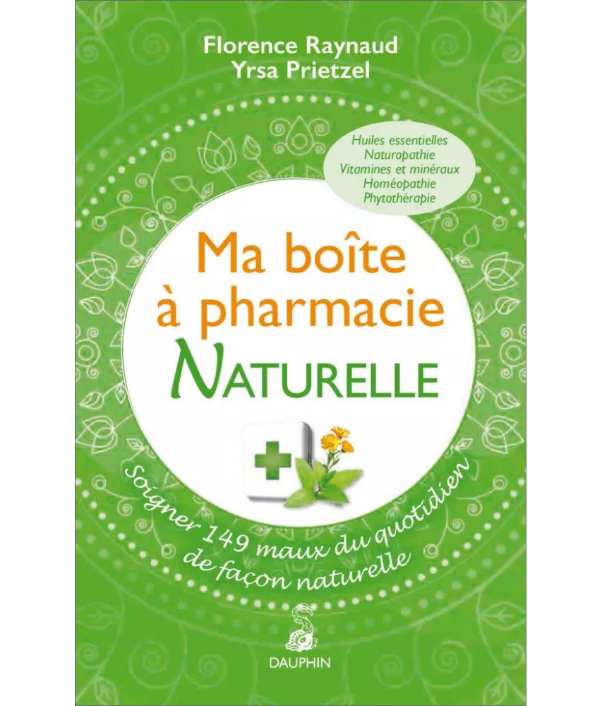 Florence Raynaud - Ma boite à pharmacie naturelle