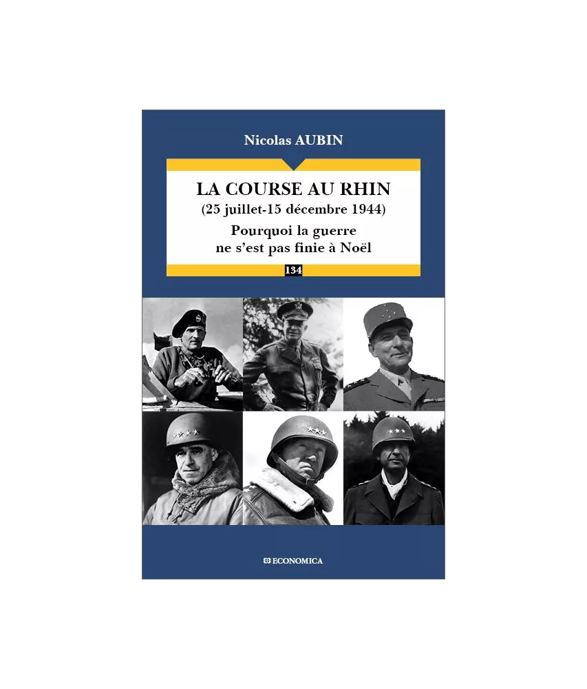 Nicolas Aubin - La course au Rhin - 25 juillet, 15 décembre 1944