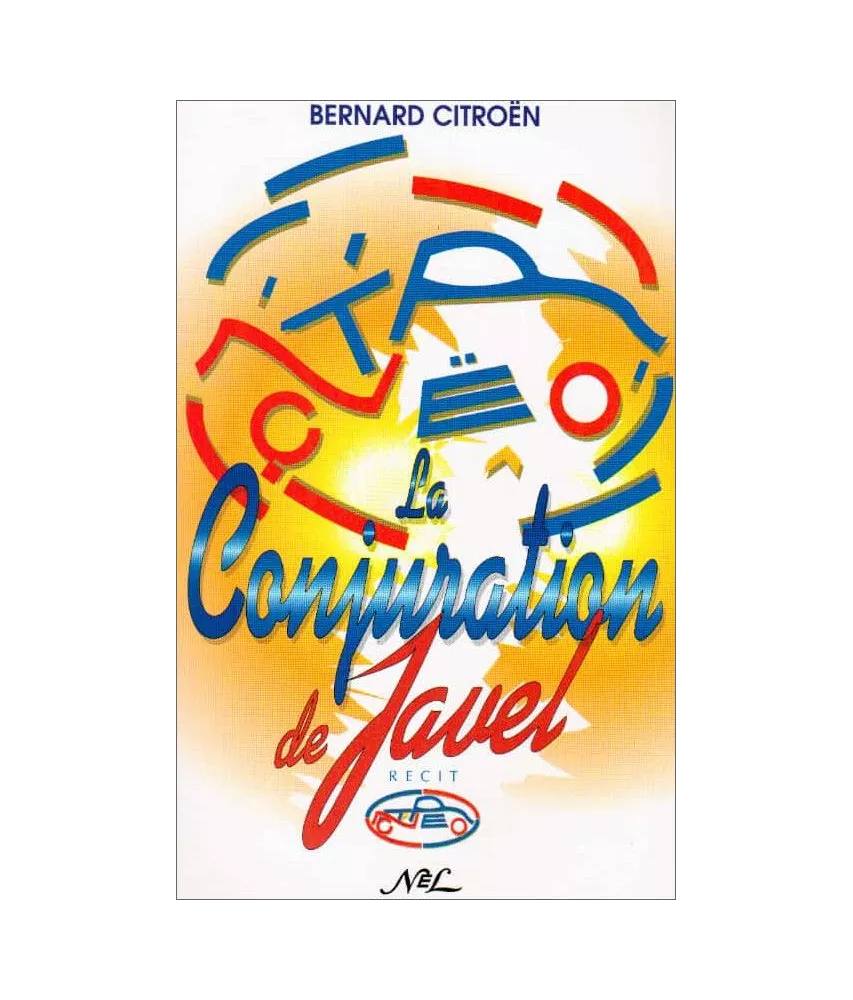 Bernard Citroën - La conjuration de Javel