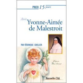 Véronique Grollier - Prier 15 jours avec Yvonne-Aimée de Malestroit
