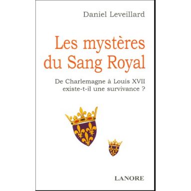 Daniel Leveillard - Les mystères du Sang Royal