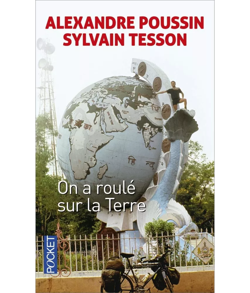 Sylvain Tesson - On a roulé sur la terre