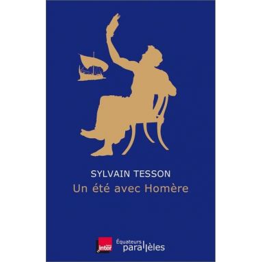 Sylvain Tesson - Un été avec Homère