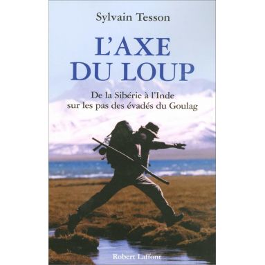 Sylvain Tesson - L'axe du loup
