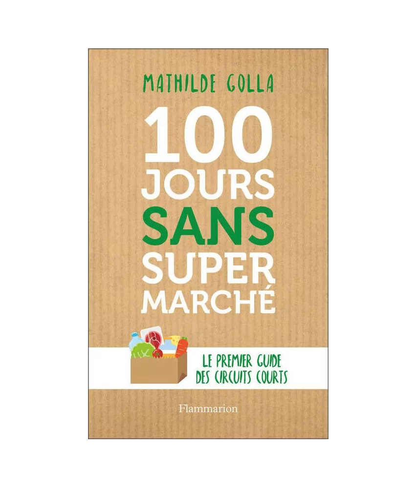 Mathilde Golla - 100 jours sans supermarché