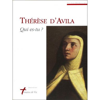 Père Jean Abiven o.c.d. - Thérèse d'Avila qui es-tu ?