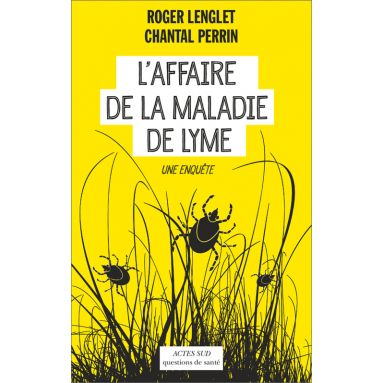 Roger Lenglet - L'affaire de la maladie de Lyme