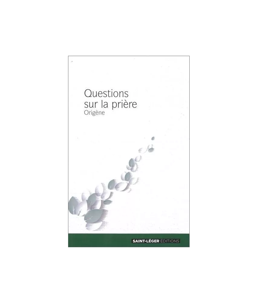 Origène - Questions sur la prière
