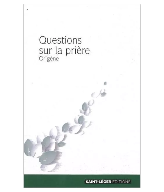 Origène - Questions sur la prière