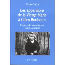 Alain Guiot - Les apparitions de la Vierge Marie à Gilles Bouhours