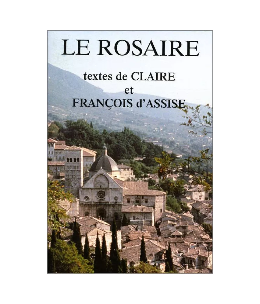 Abbaye de Chambarand - Le Rosaire, textes de Claire et François d'Assise
