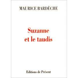 Maurice Bardèche - Suzanne et le taudis