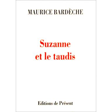 Maurice Bardèche - Suzanne et le taudis