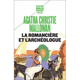 Agatha Christie - La romancière et l'archéologue