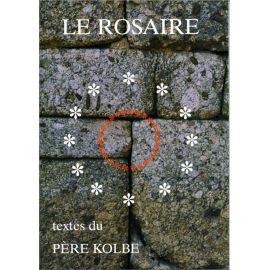 Le Rosaire, textes du Père Kolbe