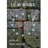 Le Rosaire, textes du Père Kolbe