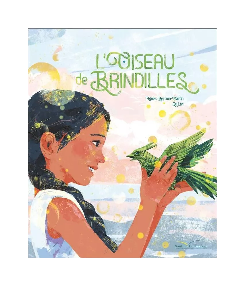 Agnès Bertron-Martin - L'oiseau de brindilles