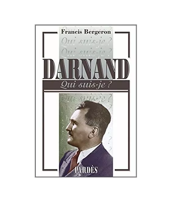 Francis Bergeron - Darnand Qui suis-je ?