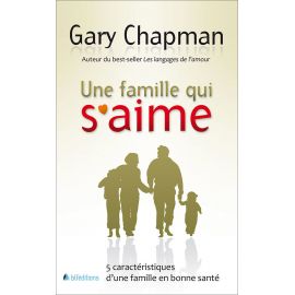 Gary Chapman - Une famille qui s'aime