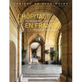Isabelle Duhau - L'Hôpital en France du Moyen Age à nos jours