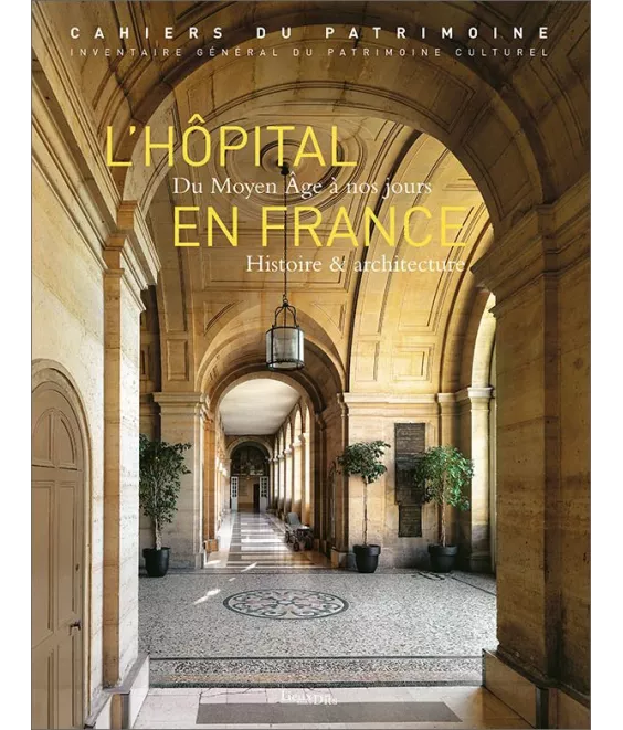 Isabelle  Duhau - L'Hôpital en France du Moyen Age à nos jours