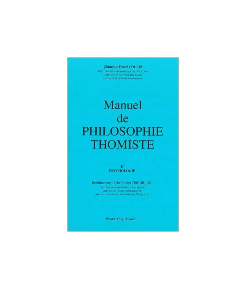 Chanoine Henri Collin - Manuel de philosophie thomiste Tome 2