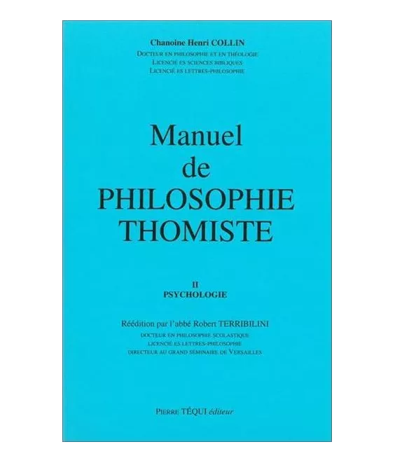 Chanoine Henri Collin - Manuel de philosophie thomiste Tome 2