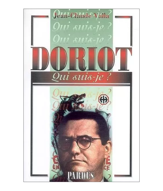 Jean-Claude Valla - Doriot Qui suis-je ?