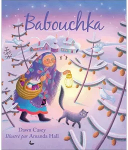 Dawn Casey : Babouchka | Livres en famille
