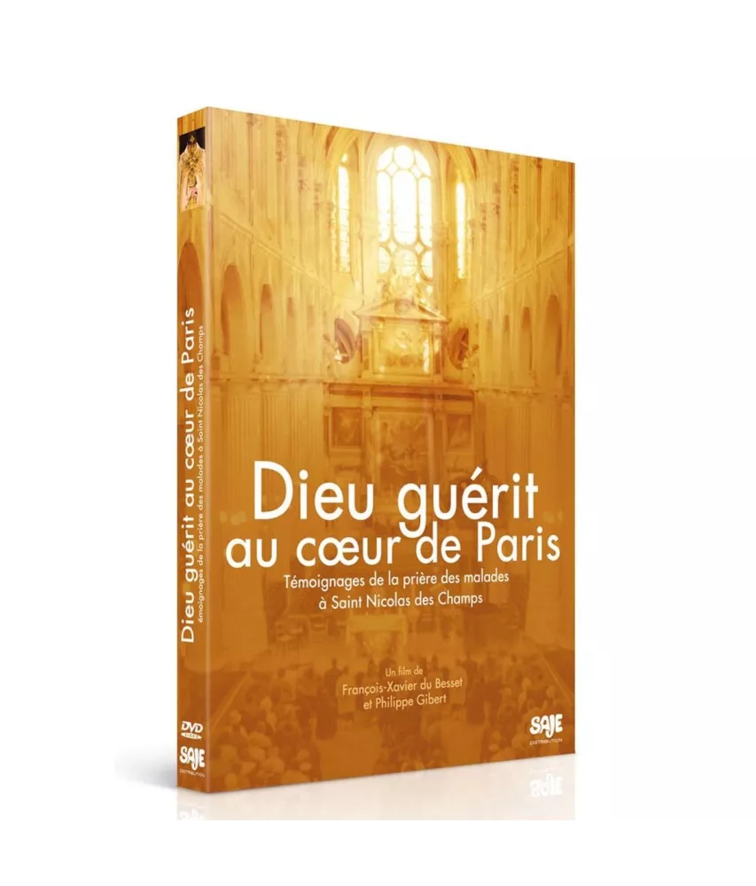 François du Besset et Philippe Gibert - Dieu guérit au coeur de Paris