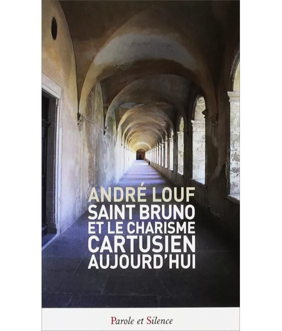 Dom André Louf - Saint Bruno et le charisme cartusien aujourd'hui