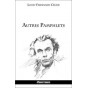 Louis-Ferdinand Céline - Autres pamphlets
