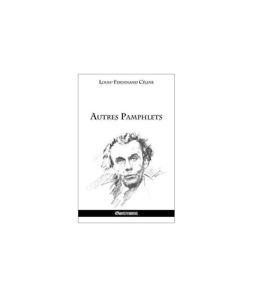 Louis-Ferdinand Céline - Autres pamphlets