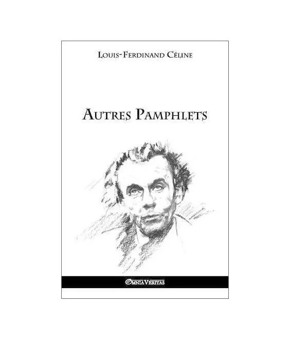 Louis-Ferdinand Céline - Autres pamphlets