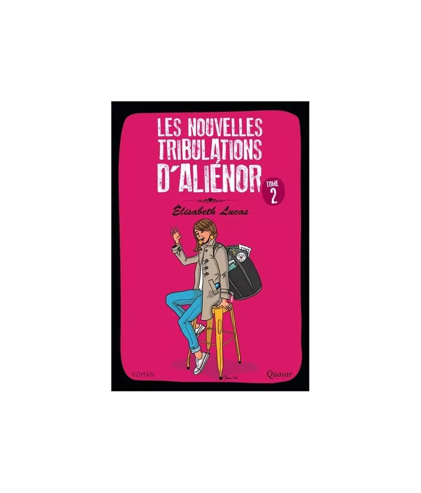 Elisabeth Lucas - Les nouvelles tribulations d'Aliénor