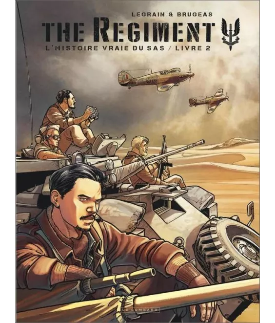 Vincent Brugeas - The Regiment l'histoire vraie du SAS Tome 2