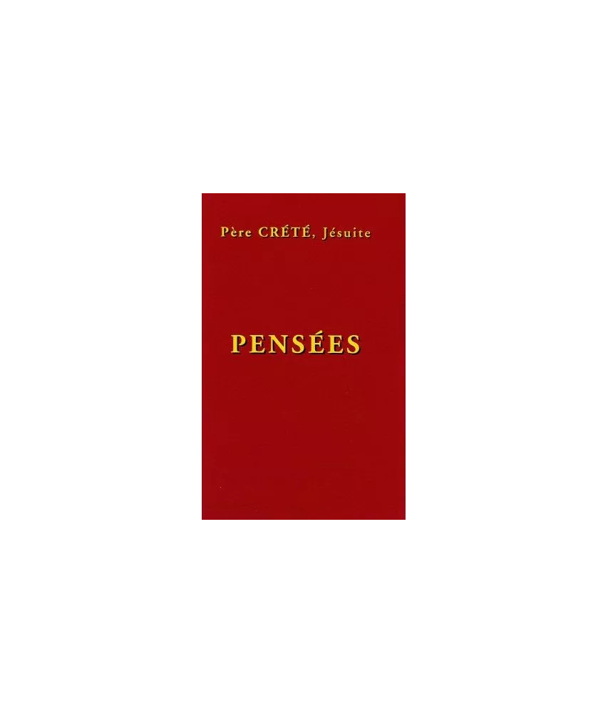 Père  Crété, s.j. - Pensées