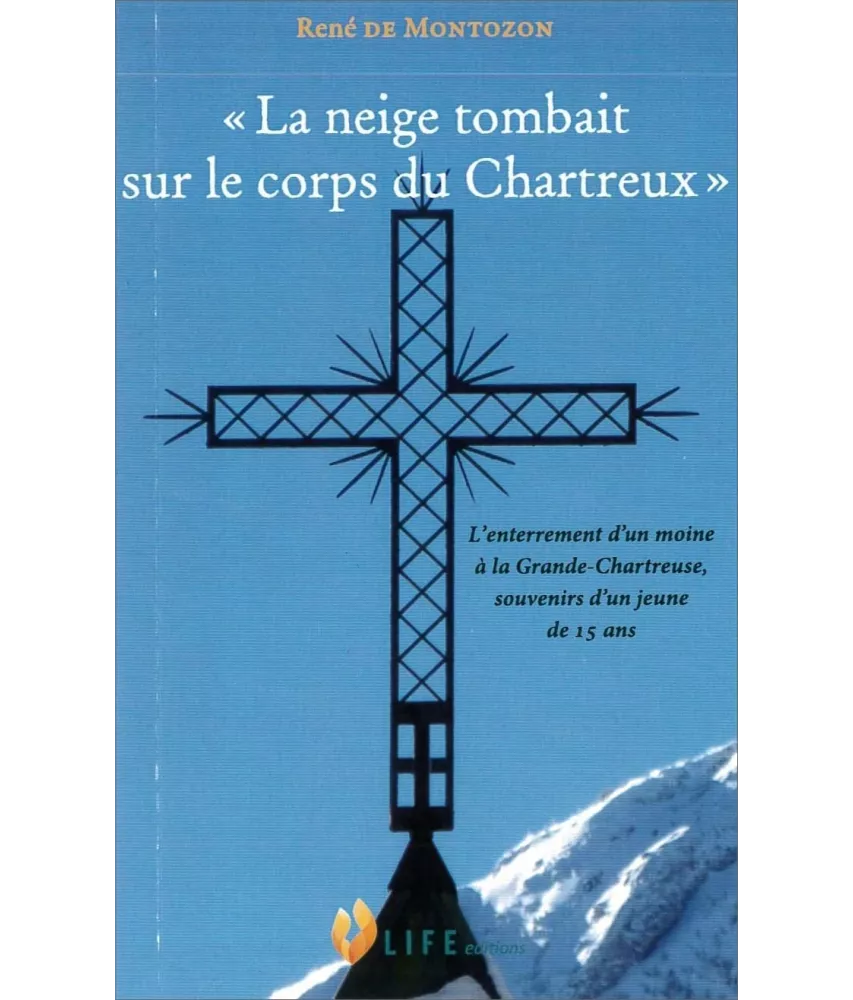 René  de Montozon - La neige tombait sur le corps du Chartreux