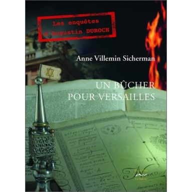 Anne Villemin-Sicherman - Un Bûcher pour Versailles