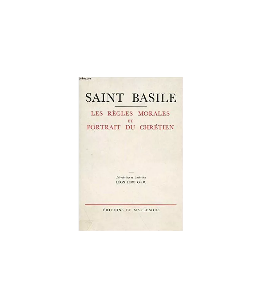 Saint Basile - Les Règles Morales et Portrait du Chrétien