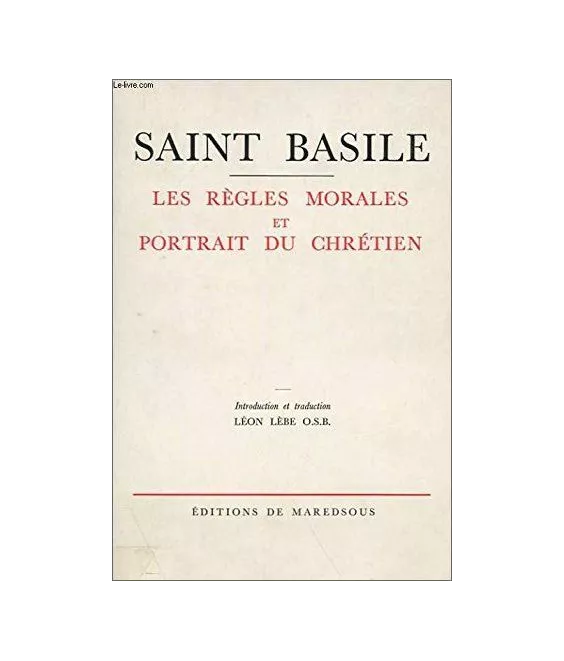 Saint Basile - Les Règles Morales et Portrait du Chrétien