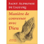 Saint Alphonse de Liguori - Manière de converser avec Dieu