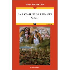Henri Pigaillem - La bataille de Lépante 1571