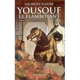 Georges Fleury - Yousouf le flamboyant